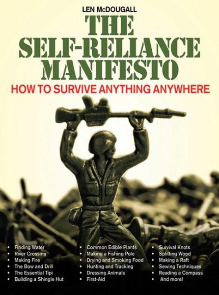 The self-reliance manifesto : how to survive anything, anywhere /