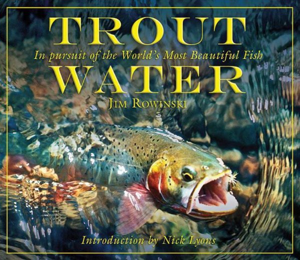 Trout water : in pursuit of the world