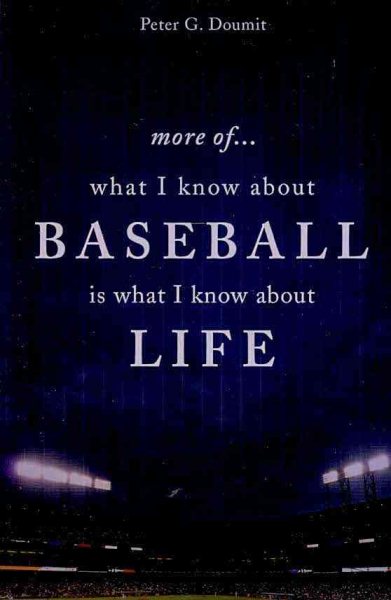 More of... : what I know about baseball is what I know about life /