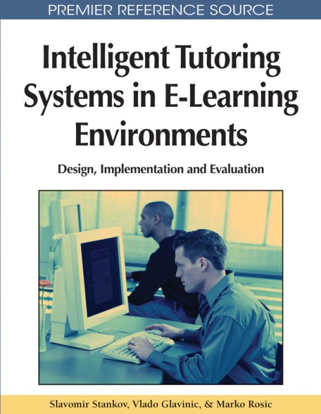 Intelligent tutoring systems in e-learning environments : design, implementation and evaluation /