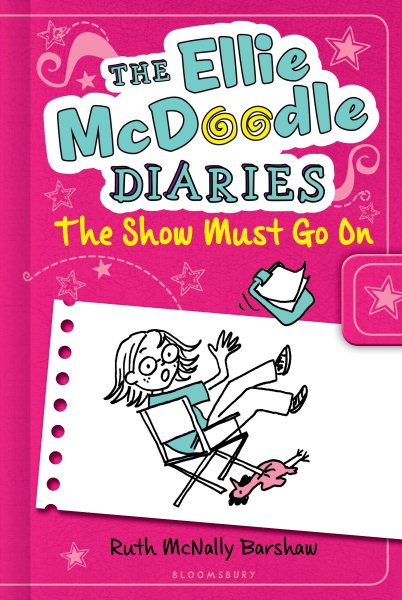 The Ellie McDoodle diaries : the show must go on
