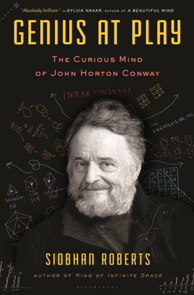 Genius at play : the curious mind of John Horton Conway /