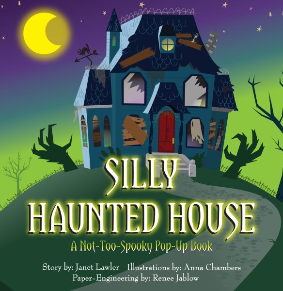 Silly haunted house : a not-too-spooky pop-up book /