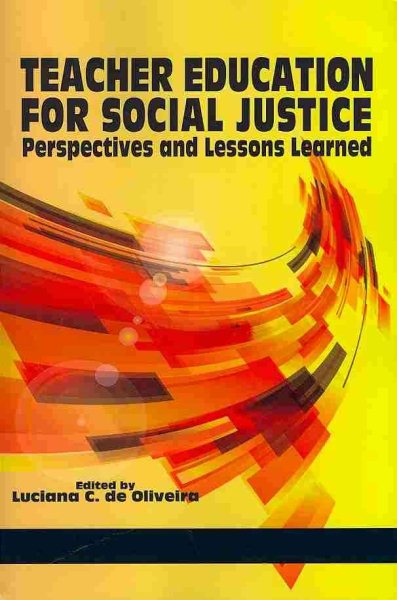 Teacher education for social justice : perspectives and lessons learned /
