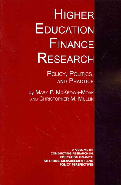 Higher education finance research : policy, politics, and practice /