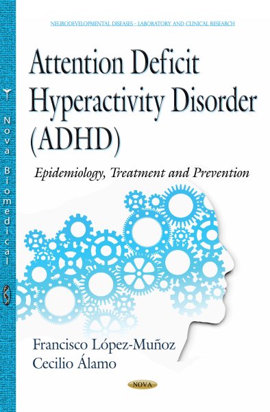 Attention deficit hyperactivity disorder (ADHD) : epidemiology, treatment and prevention /