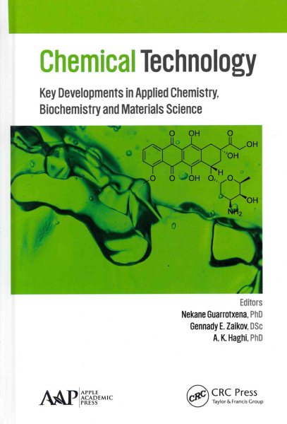 Chemical technology : key developments in applied chemistry, biochemistry and materials science /