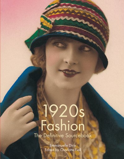 1920s fashion : the definitive sourcebook /
