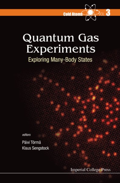 Quantum gas experiments : exploring many-body states /