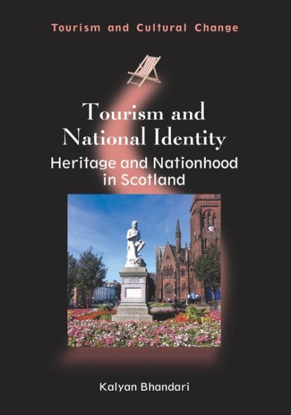 Tourism and national identity : heritage and nationhood in Scotland /