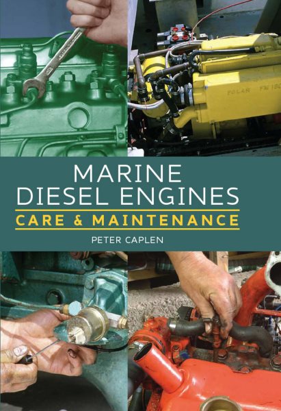 Marine diesel engines : care & maintenance /