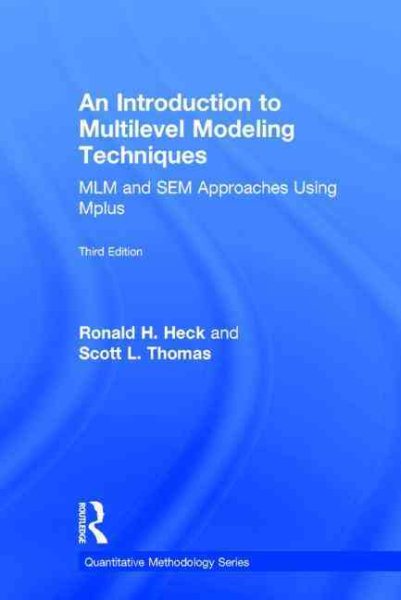 An introduction to multilevel modeling techniques : MLM and SEM approaches using Mplus /