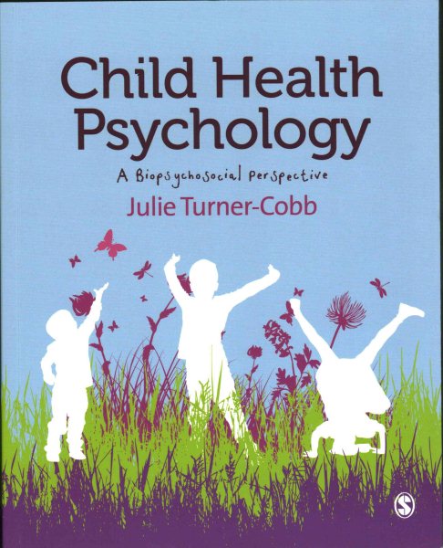 Child health psychology : a biopsychosoical perspective /