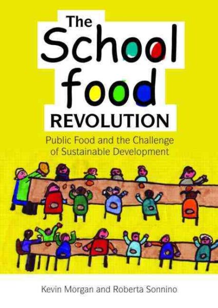 The school food revolution : public food and the challenge of sustainable development /