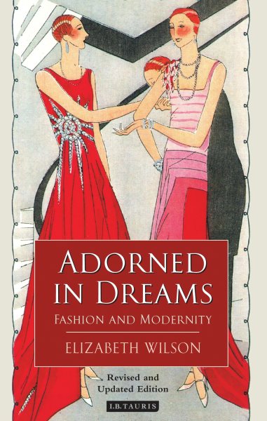 Adorned in dreams : fashion and modernity /