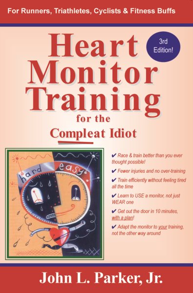 Heart monitor training for the compleat idiot /