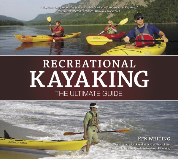 Recreational kayaking : the ultimate guide /