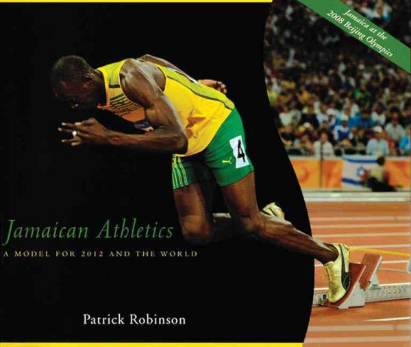 Jamaican athletics : a model for 2012 and the world /