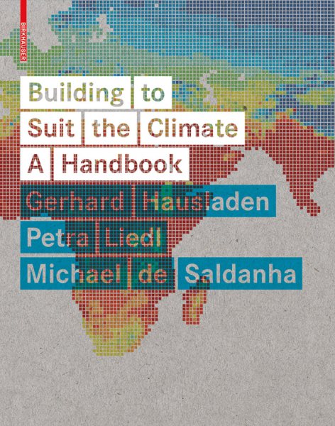 Building to suit the climate : a handbook /