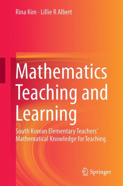 Mathematics teaching and learning : South Korean elementary teachers