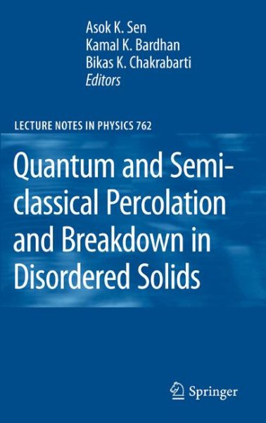 Quantum and semi-classical percolation and breakdown in disordered solids /
