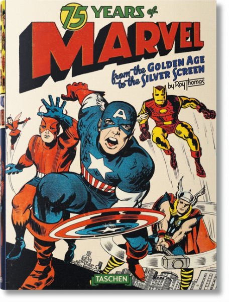 75 years of Marvel : from the golden age to the silver screen /