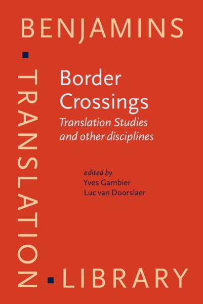 Border crossings : translation studies and other disciplines /