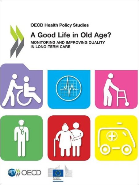 A good life in old age? : monitoring and improving quality in long-term care.