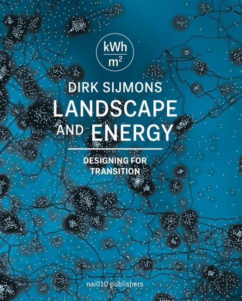 Landscape and energy : designing transition /