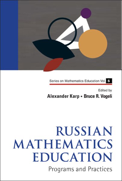 Russian mathematics education : programs and practices /