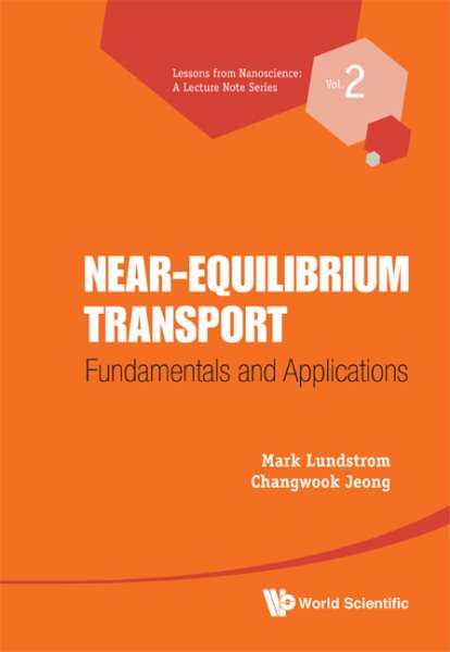 Near-equilibrium transport : fundamentals and applications /