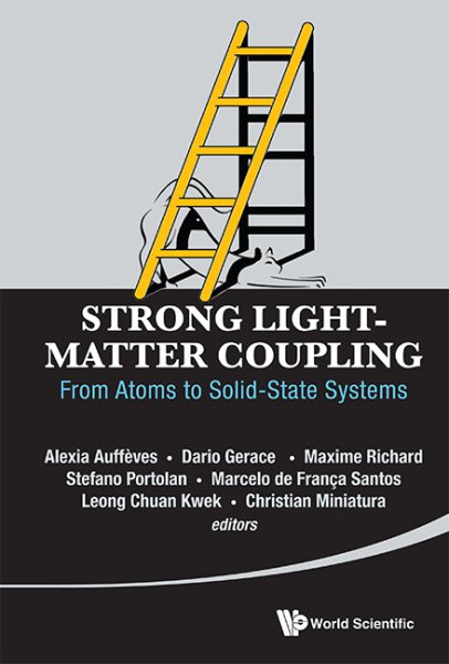 Strong light-matter coupling : from atoms to solid-state systems /