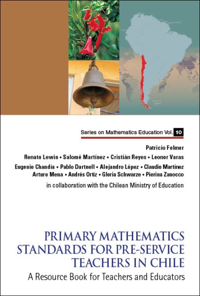 Primary mathematics standards for pre-service teachers in Chile : a resource book for teachers and educators /