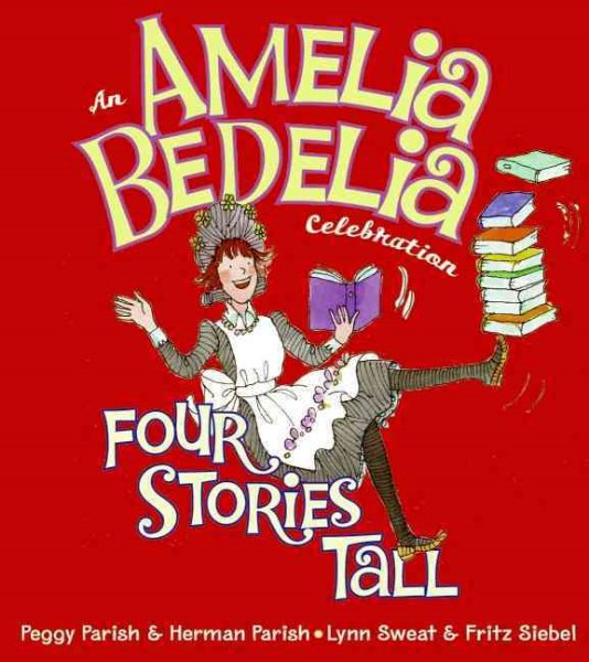 An Amelia Bedelia celebration  : four stories tall
