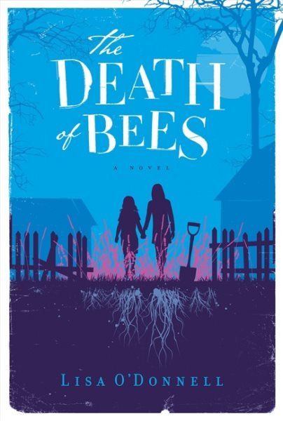 The death of bees : a novel