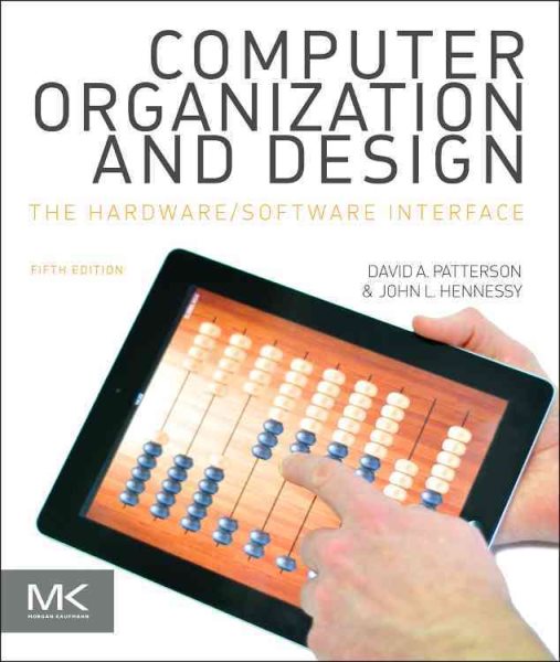 Computer organization and design : the hardware/software interface