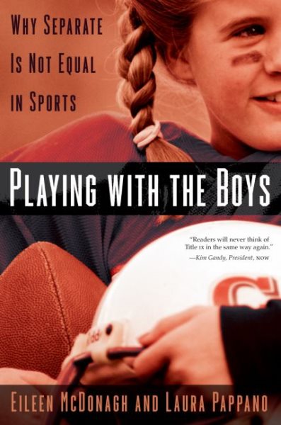 Playing with the boys : why separate is not equal in sports / Playing with the boys : why separate is not equal in sports /