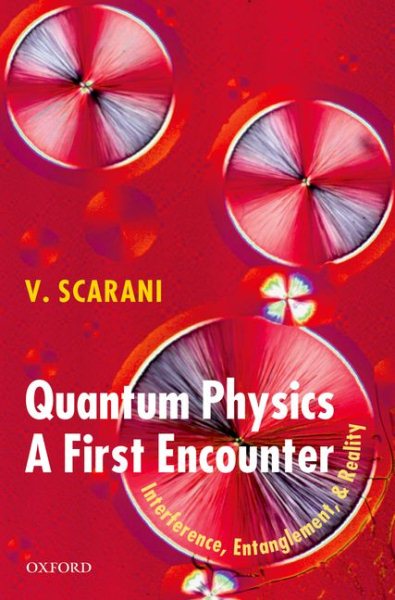 Quantum physics : a first encounter : interference, entanglement, and reality