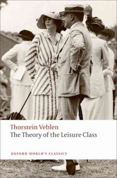 The theory of the leisure class /