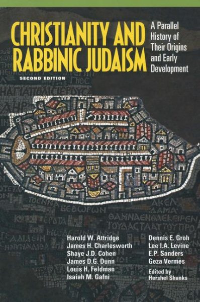 Christianity and rabbinic Judaism : a parallel history of their origins and early development