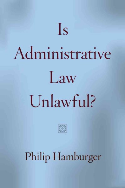 Is administrative law unlawful?