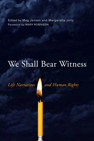 We shall bear witness : life narratives and human rights