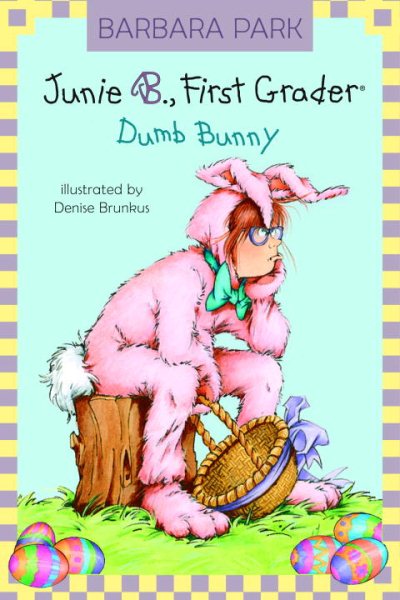 Junie B., first grader  : dumb bunny