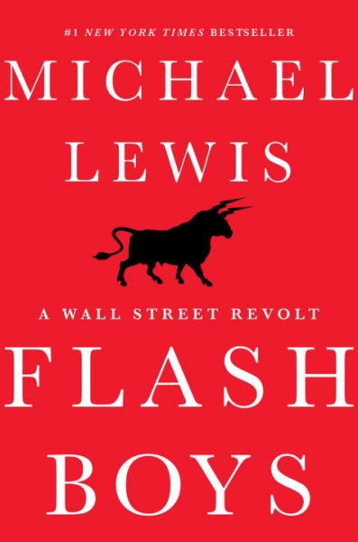 Flash boys : a Wall Street revolt