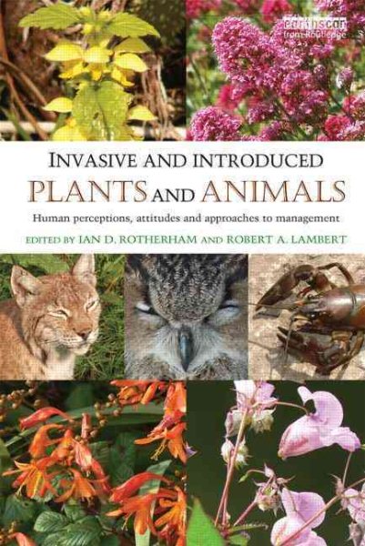 Invasive and introduced plants and animals : human perceptions, attitudes and approaches to management