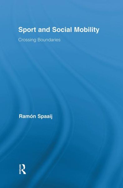 Sport and social mobility : crossing boundaries / Sport and social mobility : crossing boundaries /