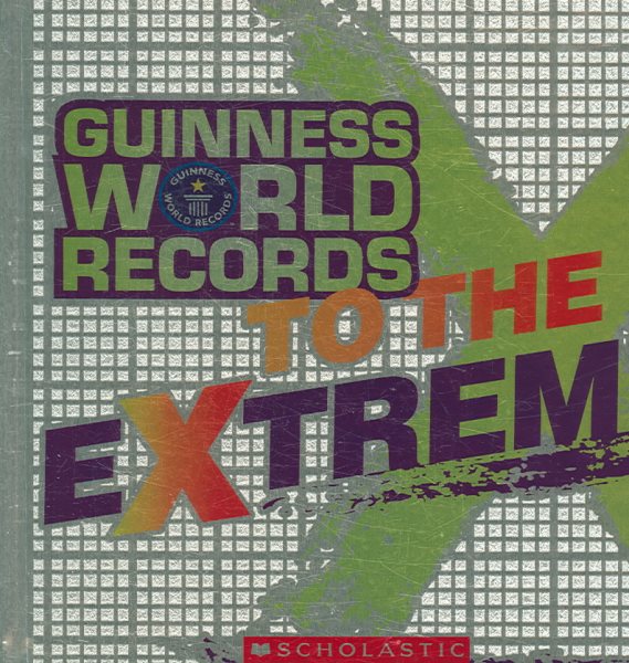 Guinness world records  : to the extreme