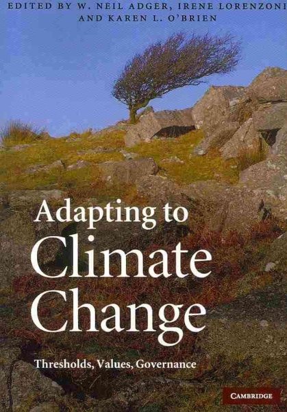Adapting to climate change : thresholds, values, governance