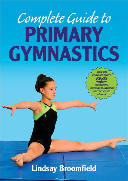 Complete guide to primary gymnastics /