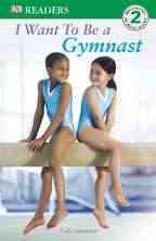 I want to be a gymnast